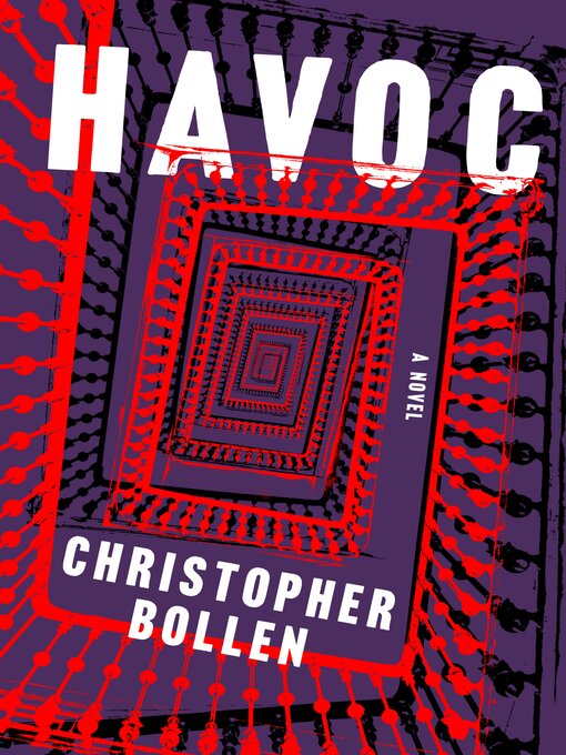 Title details for Havoc by Christopher Bollen - Available